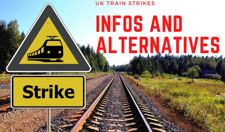 UK Train Strikes: All Infos and Alternatives