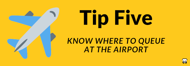 5. Know Where to Queue at the Airport