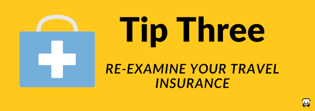 3. Re-examine Your Travel Insurance